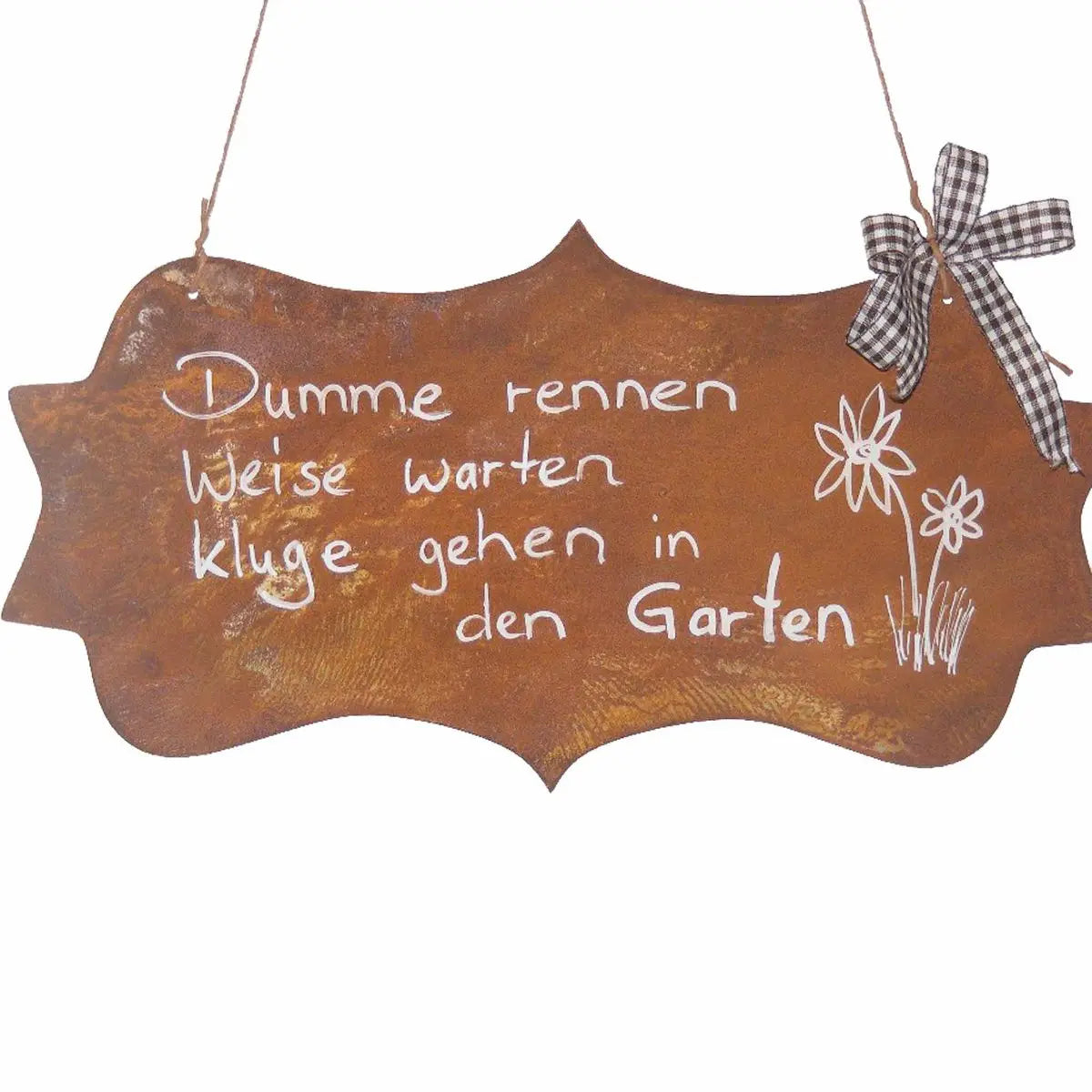 Gartendeko Rost Schild mit Spruch "Dumme rennen Weise warten Kluge gehen in den Garten" - Pille Gartenwelt